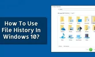 نحوه استفاده از File History