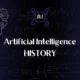 تاریخچه هوش مصنوعی