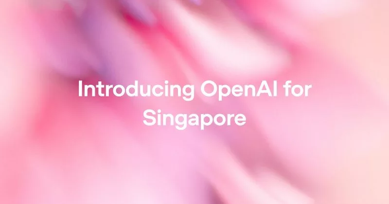 OpenAI در سنگاپور