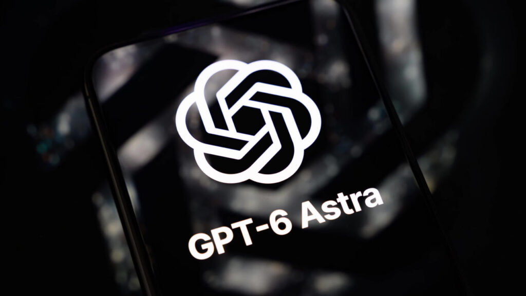 چگونه به GPT-6 Astra دسترسی پیدا کنیم؟ راهنمای استفاده از هوش مصنوعی جدید OpenAI